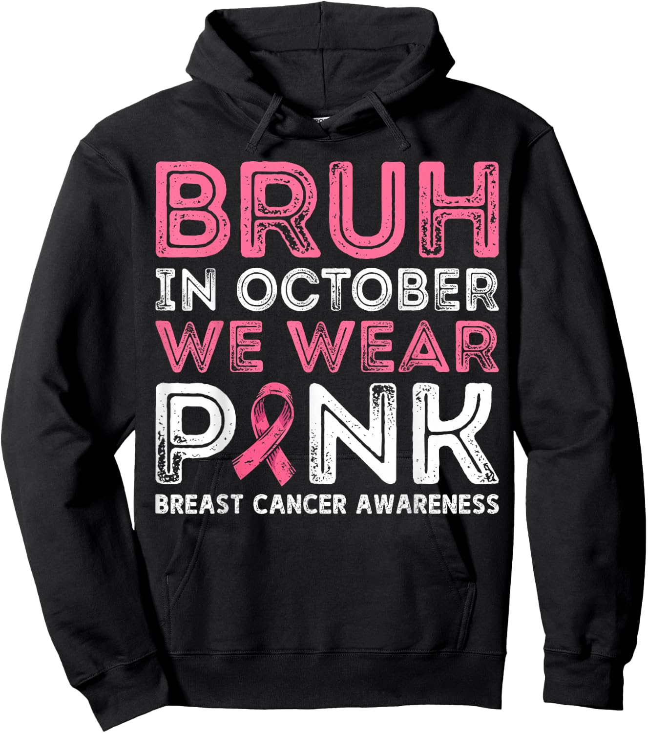 Breast Cancer Awareness For Boy Bruh In October We Wear Pink Hoodie - Hoodie | Black