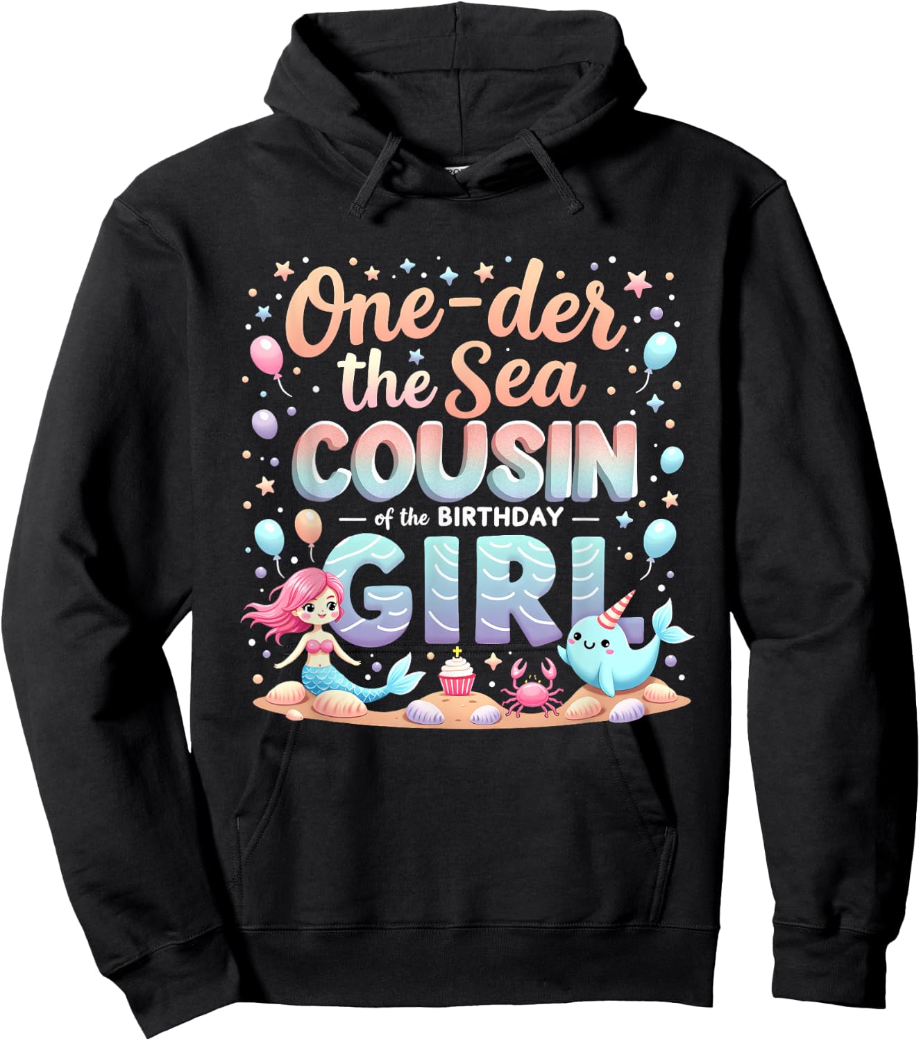 One Der The Sea Cousin Of The Birthday Girl Hoodie - Hoodie | Black