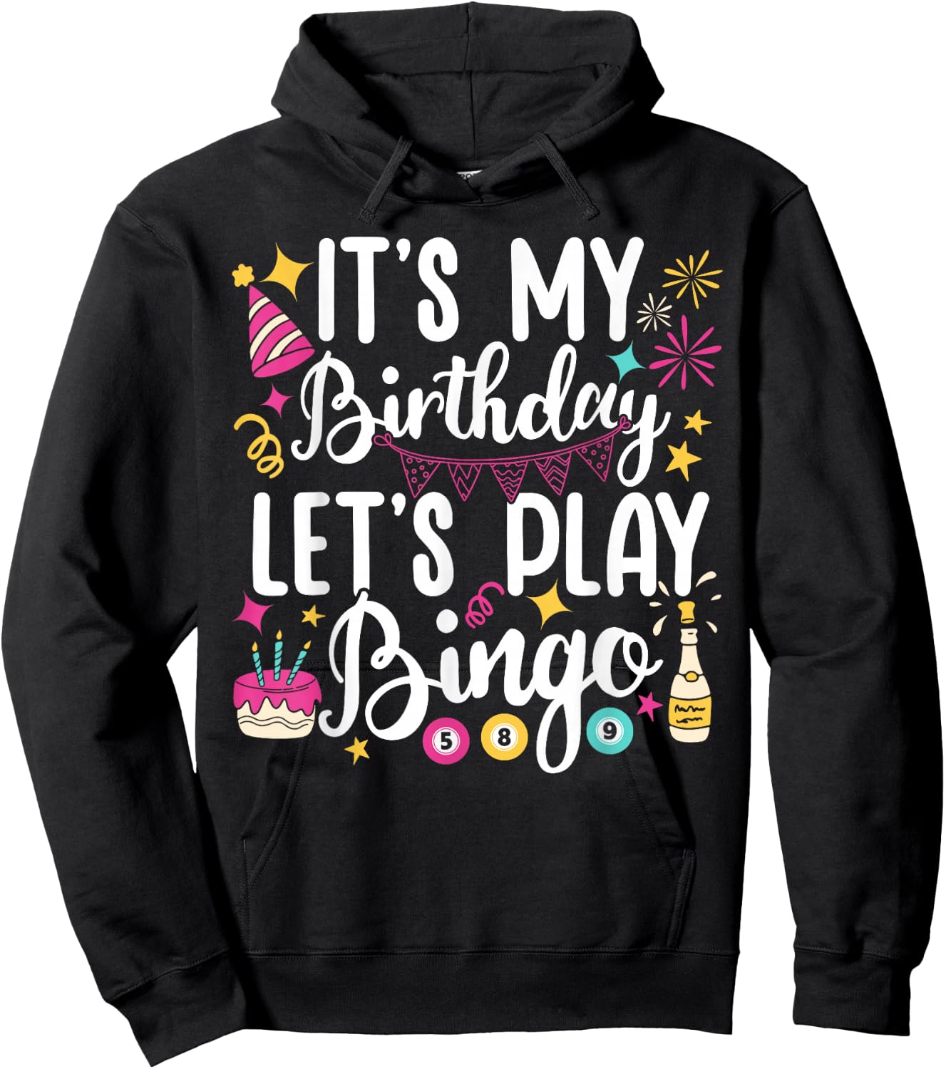 Its My Birthday Let's Play Bingo Bday Party Funny Hoodie - Hoodie | Black