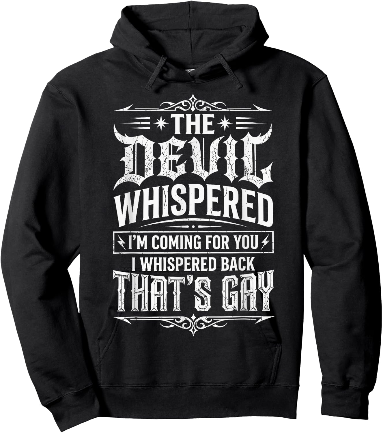 The Devil Whispered to Me Im Coming for You Hoodie - Hoodie | Black