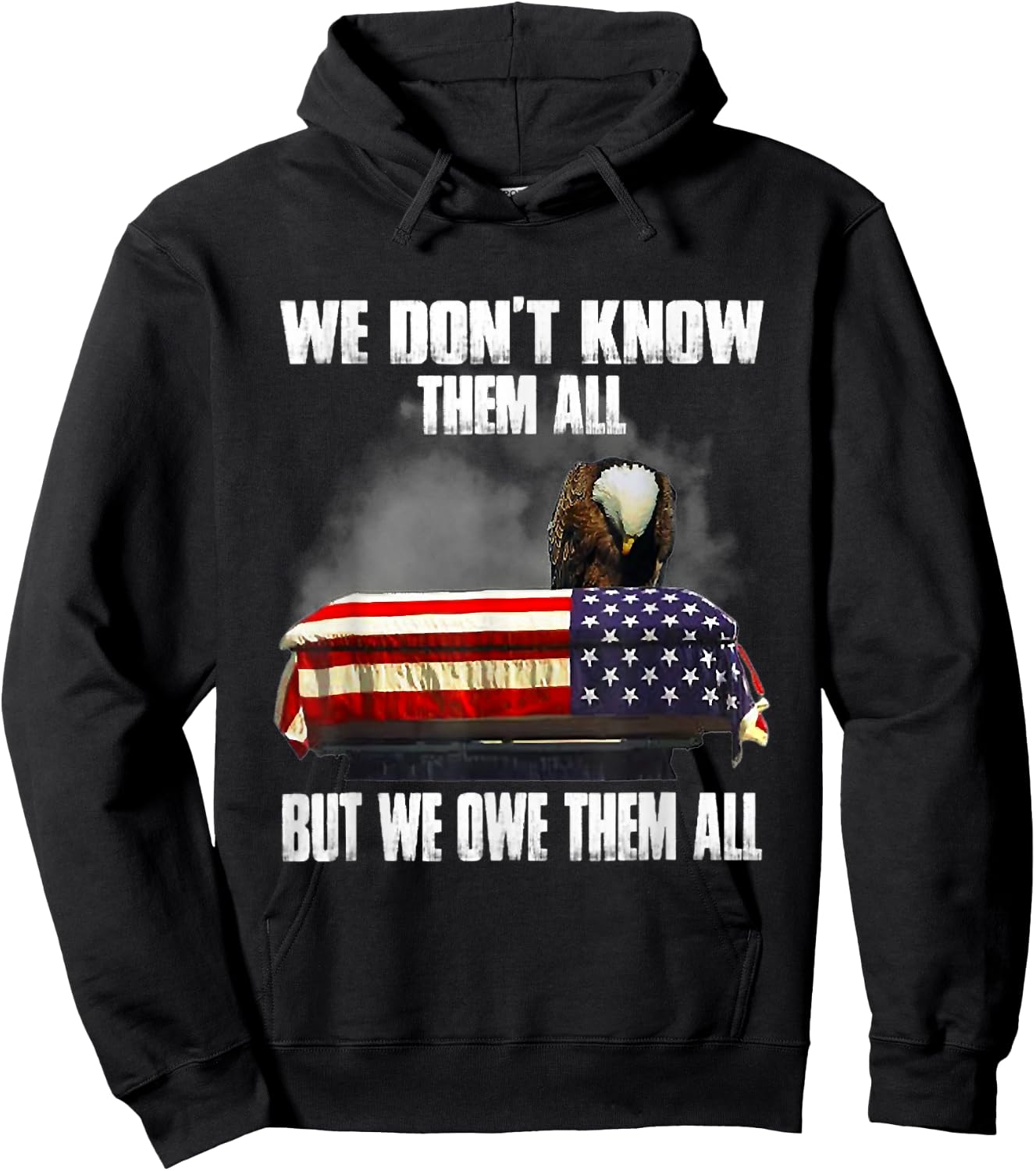 We Don't Know Them All But We Owe Them All 4th of July Back Hoodie - Hoodie | Black