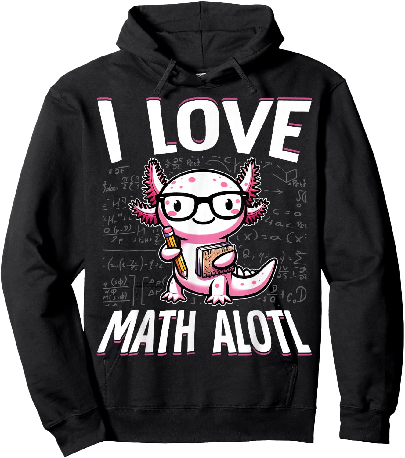 I Love Math Shirt Funny Math Pun Axolotle Theme Mathalotl Hoodie - Hoodie | Black