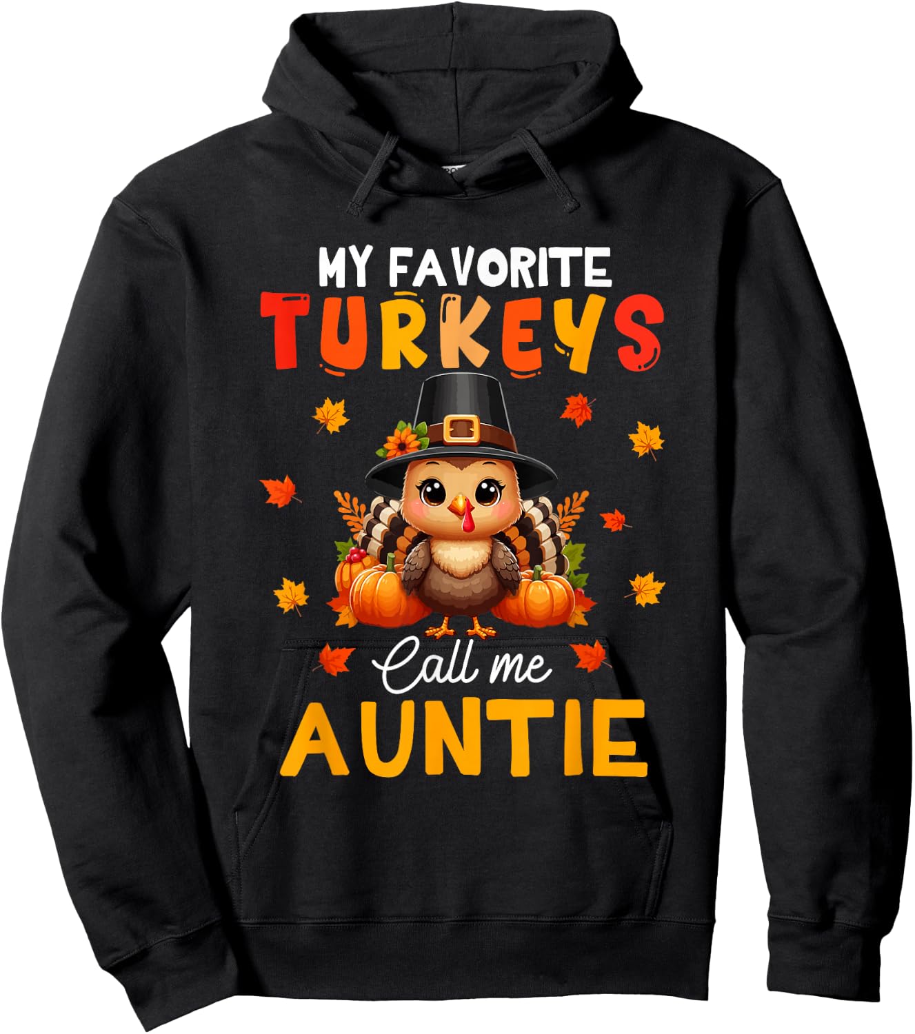 My Favorite Turkeys Call Me Auntie Thanksgiving Family Group Hoodie - Hoodie | Black