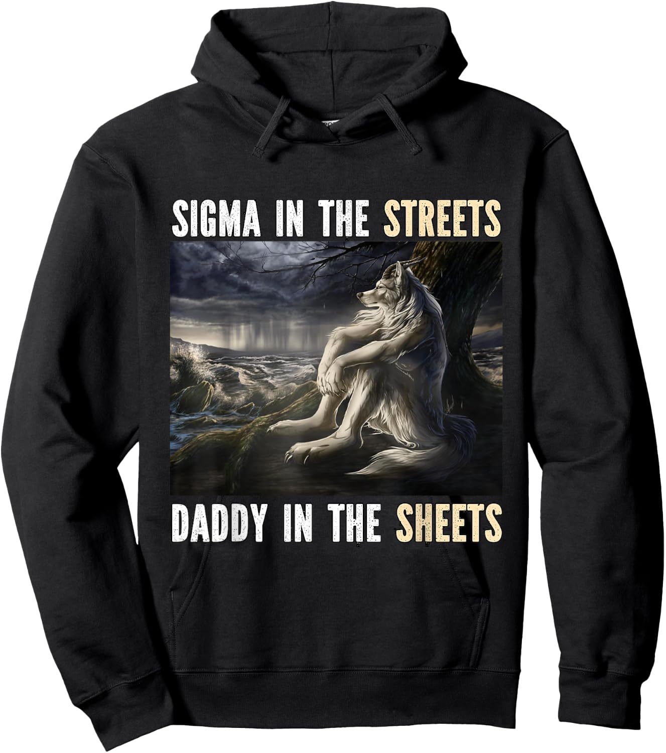 Sigma In The Streets Funny Cringe Werewolf Meme Wolf , black Hoodie - Hoodie | Black