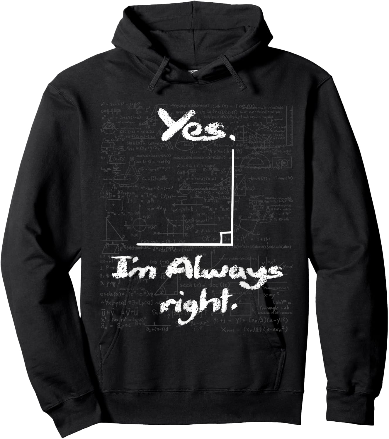 Yes I'm Always Right - Funny Math Lover Math Teacher Hoodie - Hoodie | Black