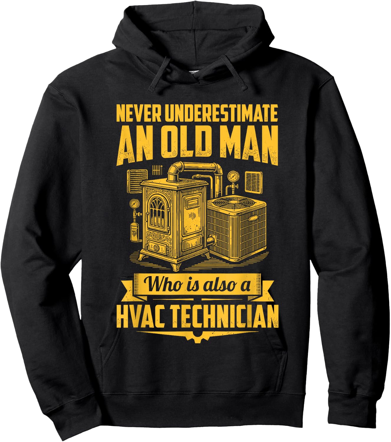Never Underestimate an Old Man Who is Also A HVAC Technician Hoodie - Hoodie | Black