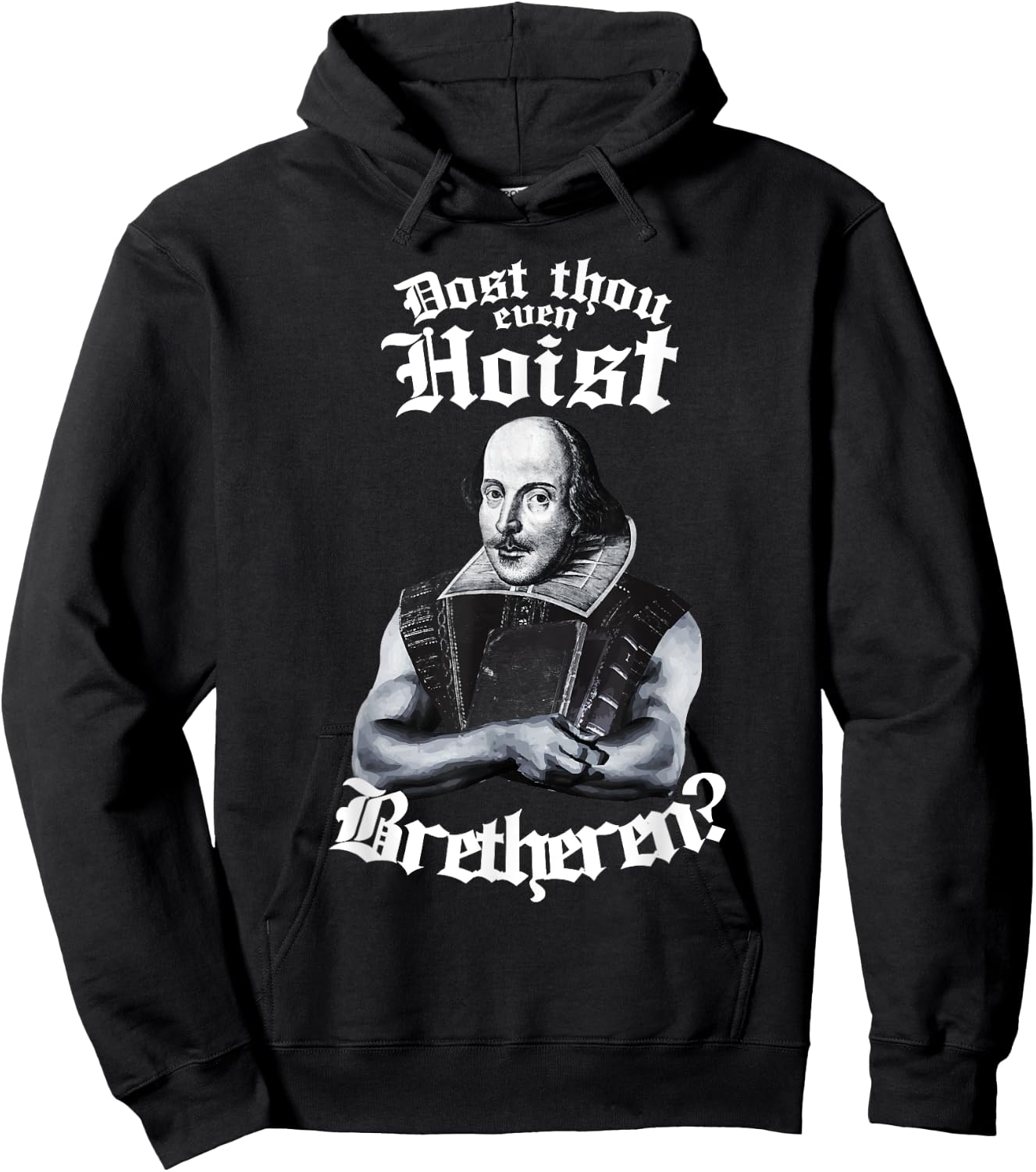 Doth Thou Even Hoist Shakespeare Weightlifting Gym Workout Hoodie - Hoodie | Black