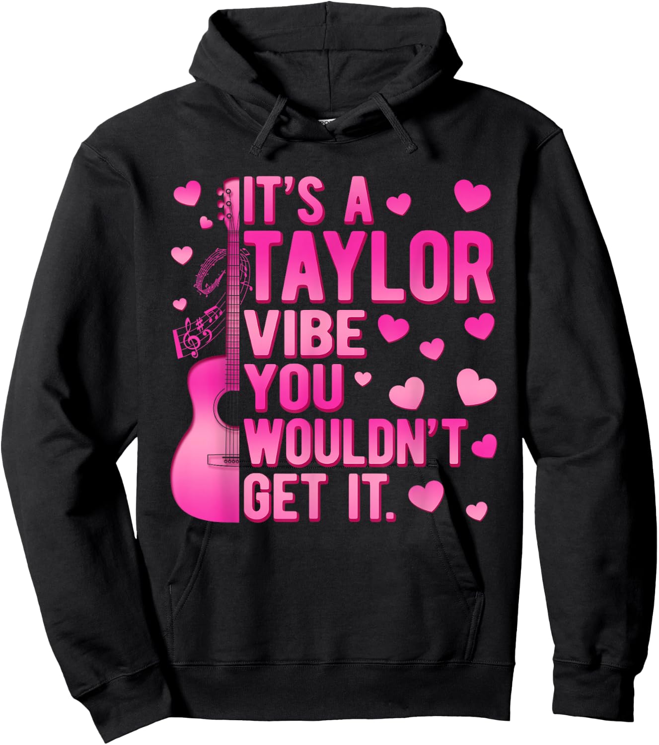 It's A Taylor Vibe You Wouldn't Get It TAYLOR Personalized Hoodie - Hoodie | Black