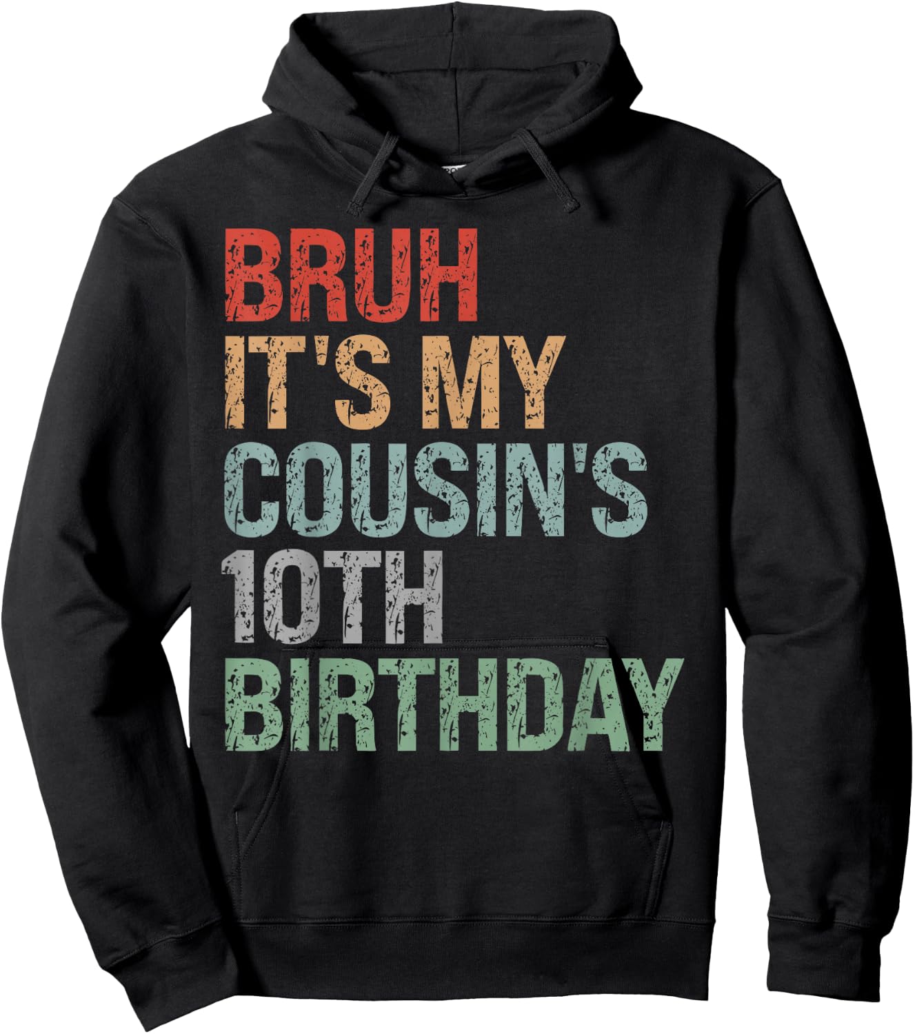 Bruh It's My Cousin's 10th Birthday Dude 10 Year Old Funny Hoodie - Hoodie | Black