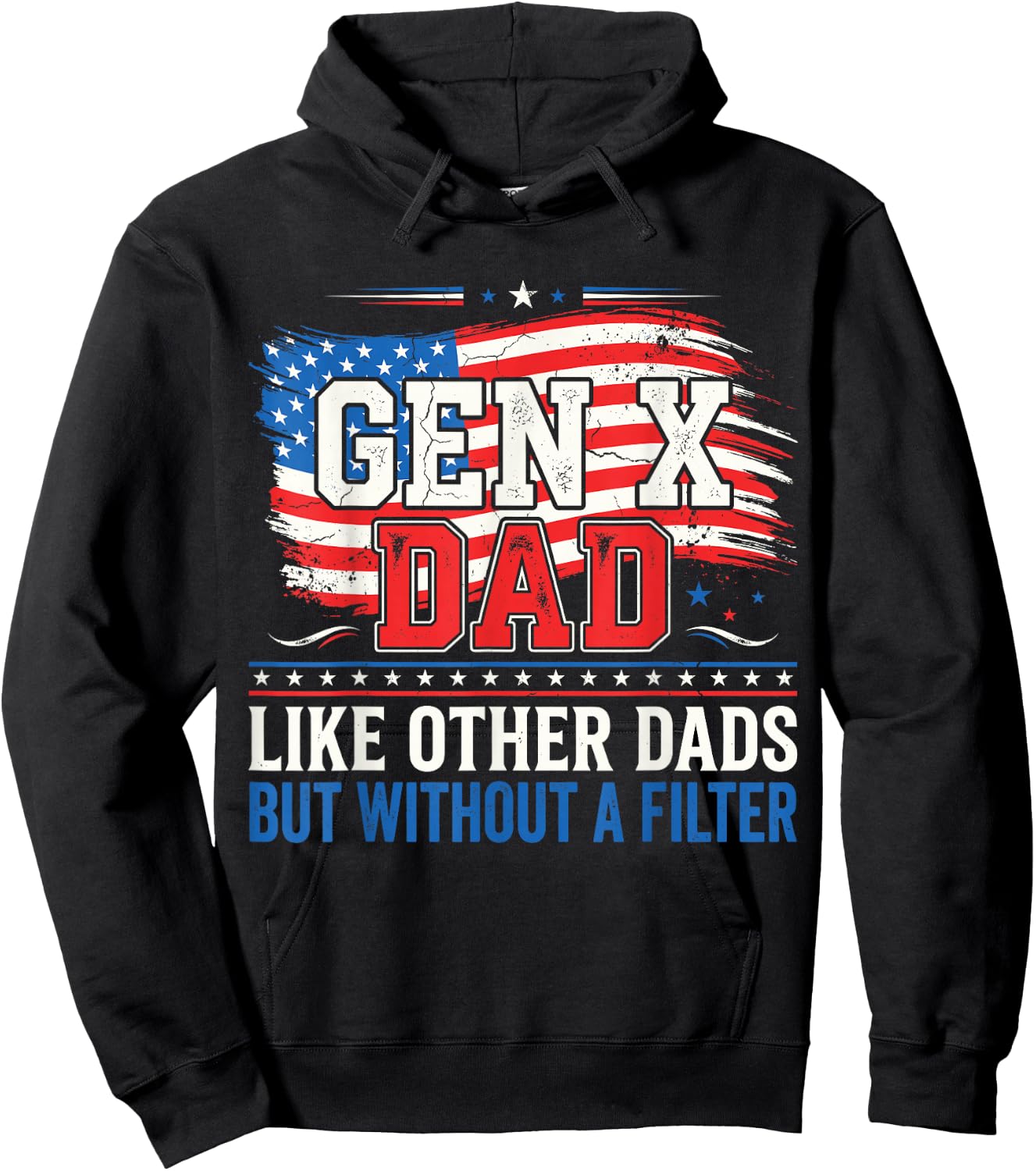Gen X Dad Like Other Dads But Without A Filter Father’s Day Hoodie - Hoodie | Black