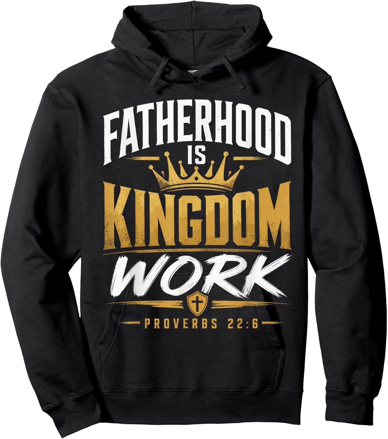 Fatherhood Kingdom Work Proverbs 22:6 Christian Dad Hoodie - Hoodie | Black