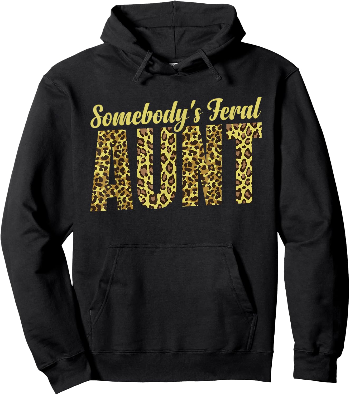 Leopard Auntie Somebody's Feral Aunt Hoodie - Hoodie | Black