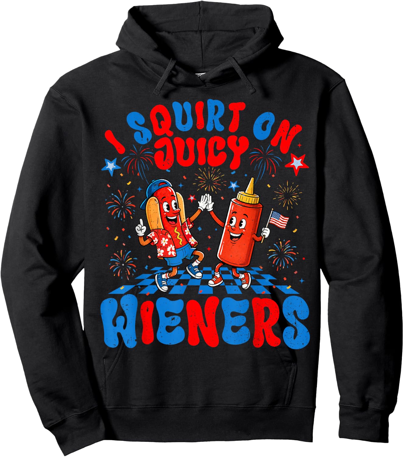 4th of July I Squirt On Juicy Wieners Hotdog Funny Men Women Hoodie - Hoodie | Black