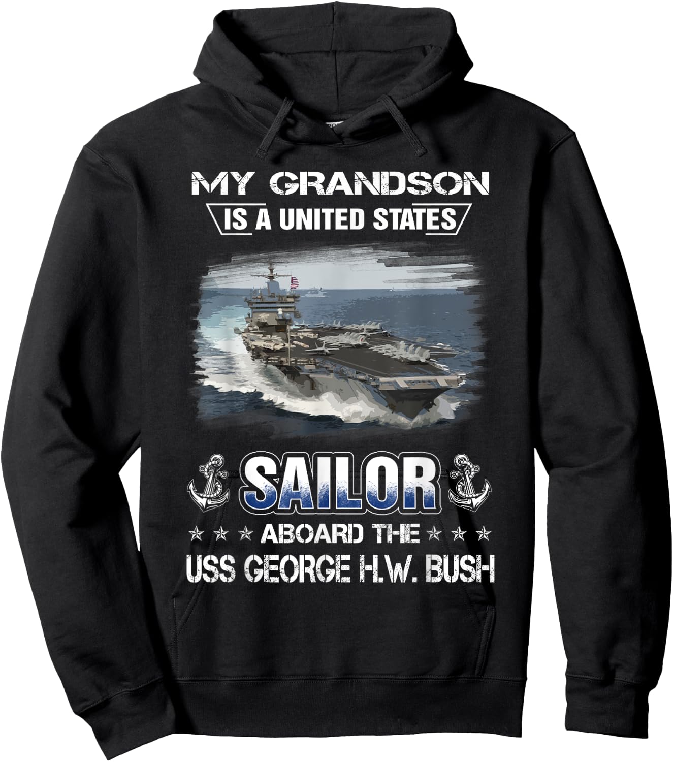 My Grandson Is Sailor Aboard The USS George H.W. Bush CVN 77 Hoodie - Hoodie | Black