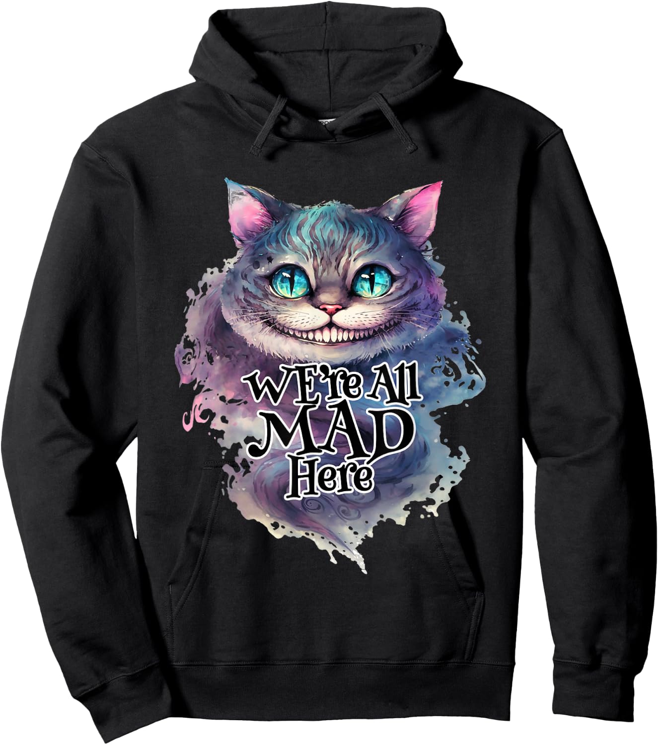 Cheshire Cat We're All MAD Here Alice in Wonderland Quote , black Hoodie - Hoodie | Black