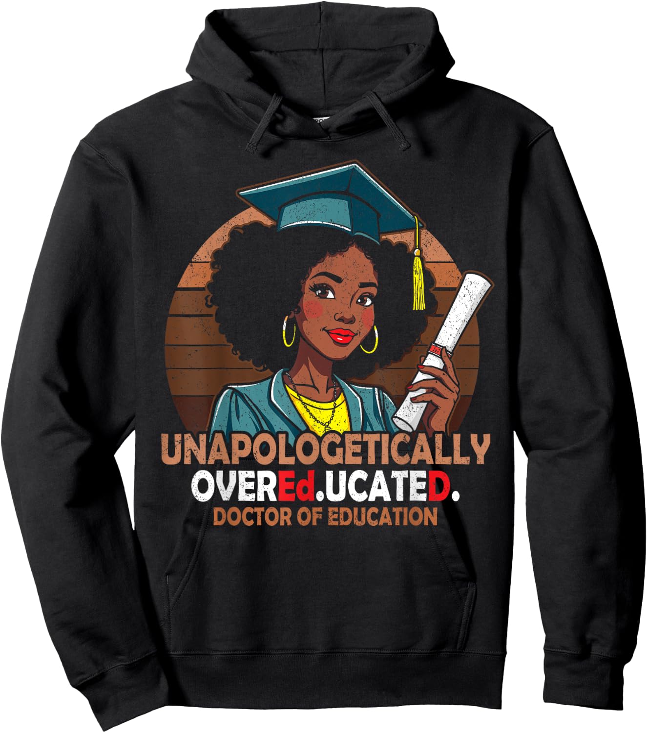 EdD black girls doctor of education graduation black women Hoodie - Hoodie | Black