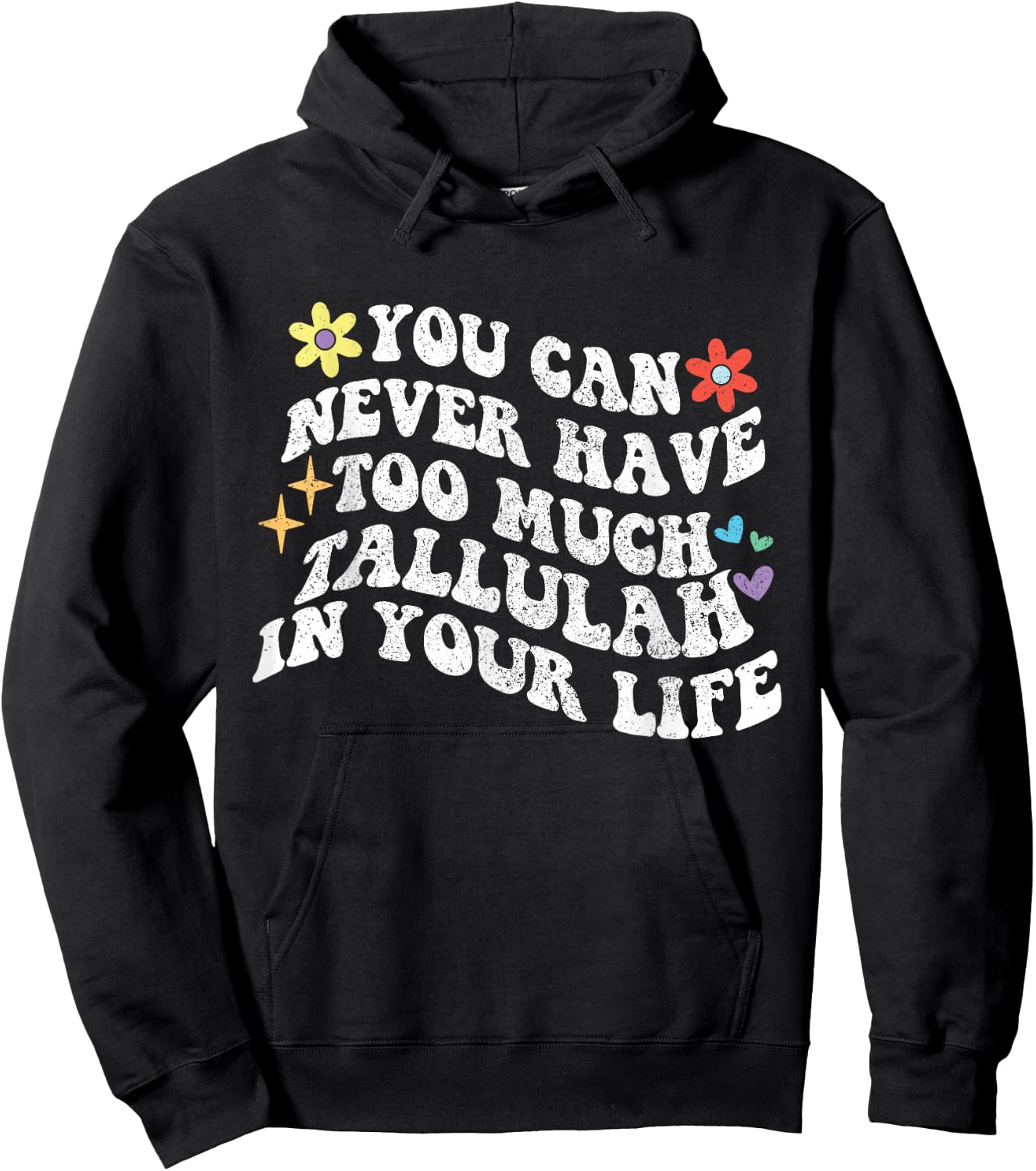 Retro Groovy You Can Never Have Too Much TALLULAH In Your Hoodie - Hoodie | Black