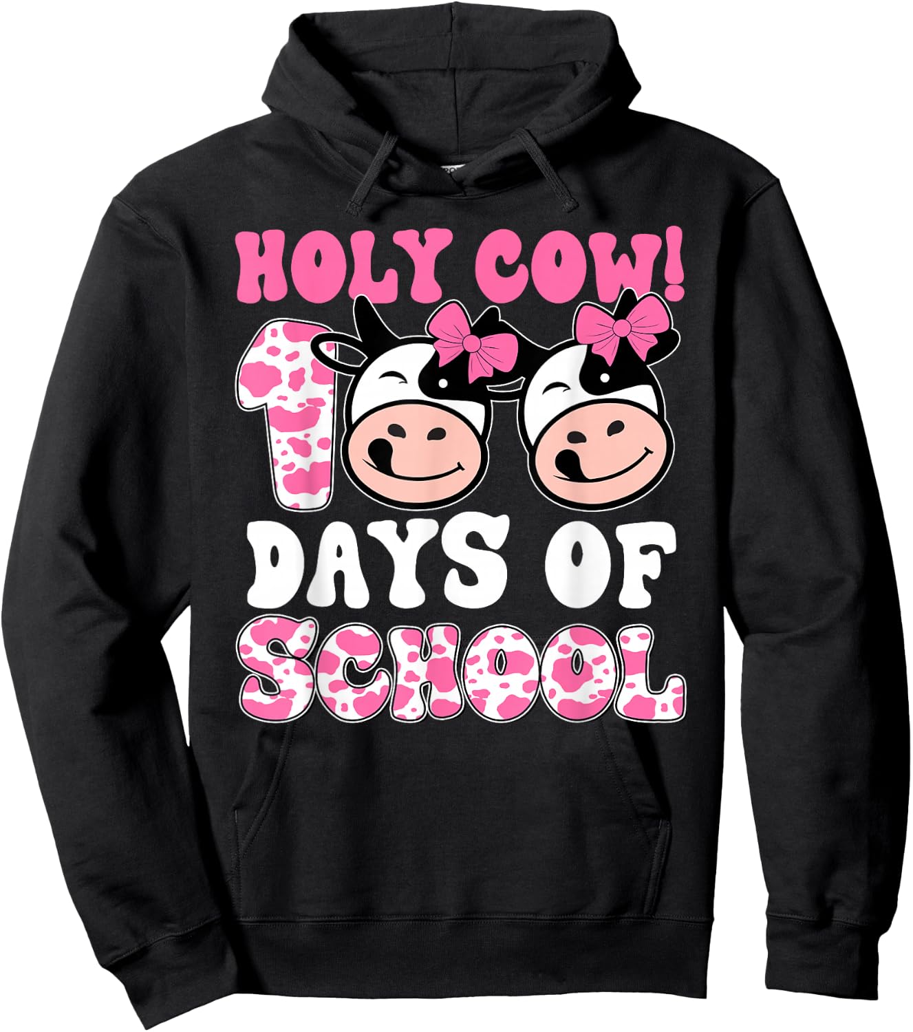 Holy Cow 100 Days Of School Teachers Students Girls Hoodie - Hoodie | Black