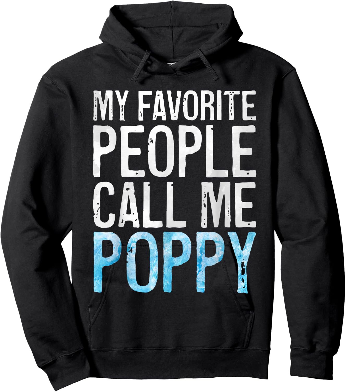 My Favorite People Call Me Poppy Shirt Men Fathers Day Hoodie - Hoodie | Black