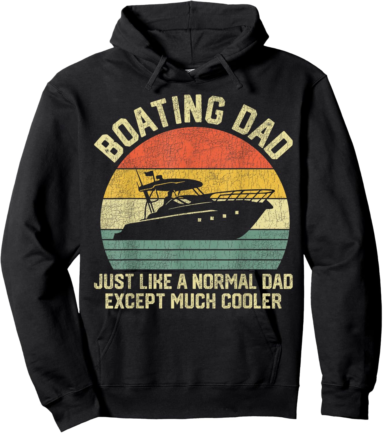 Boating Dad Just Like Normal Dad Except Much Cooler Hoodie - Hoodie | Black