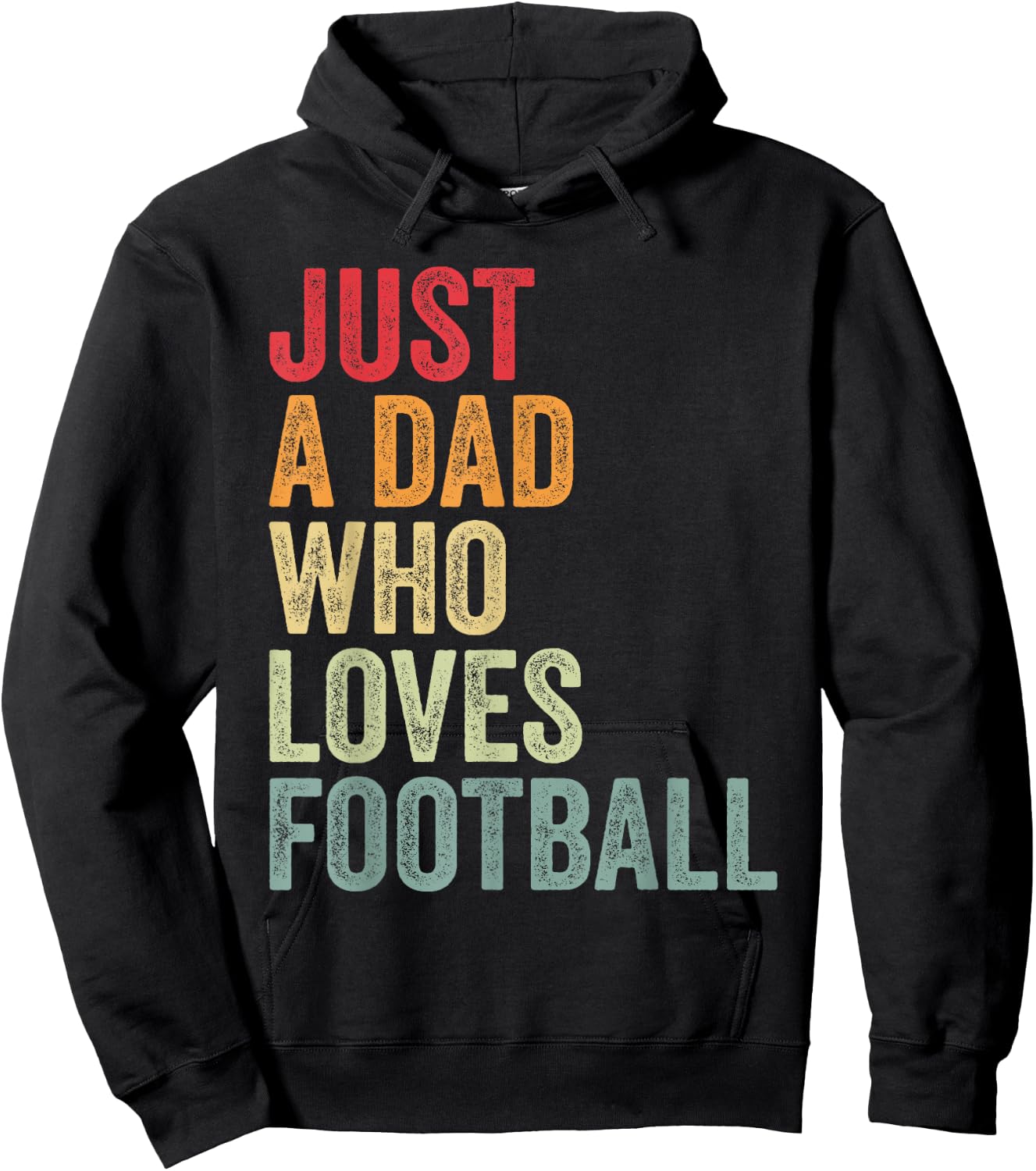 Just a Dad Who Loves Football, Football Fan Dad Hoodie - Hoodie | Black