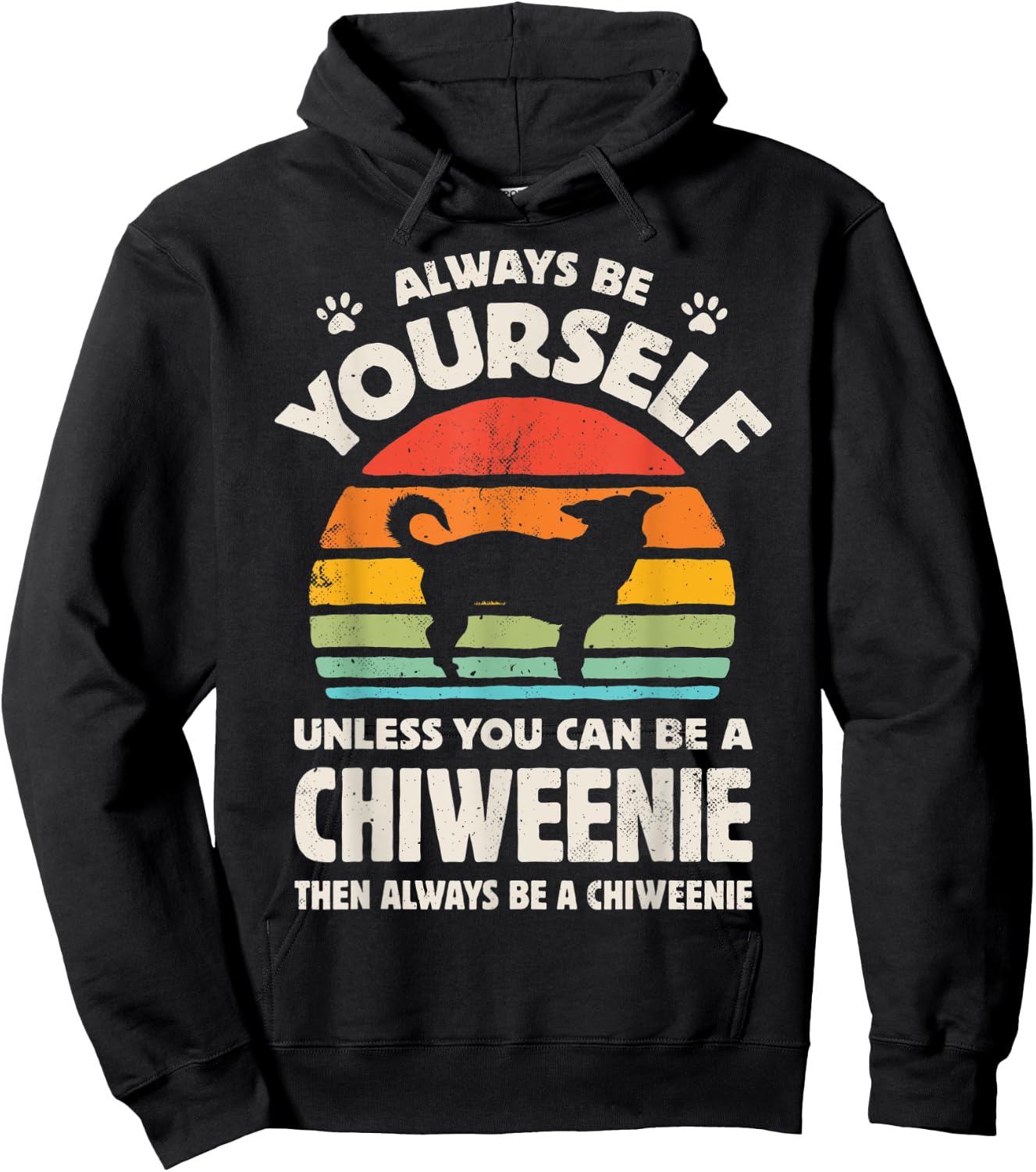 Chiweenie Always Be Yourself Retro Vintage 60s 70s Dog Lover Men Women Kids Hoodie - Hoodie | Black