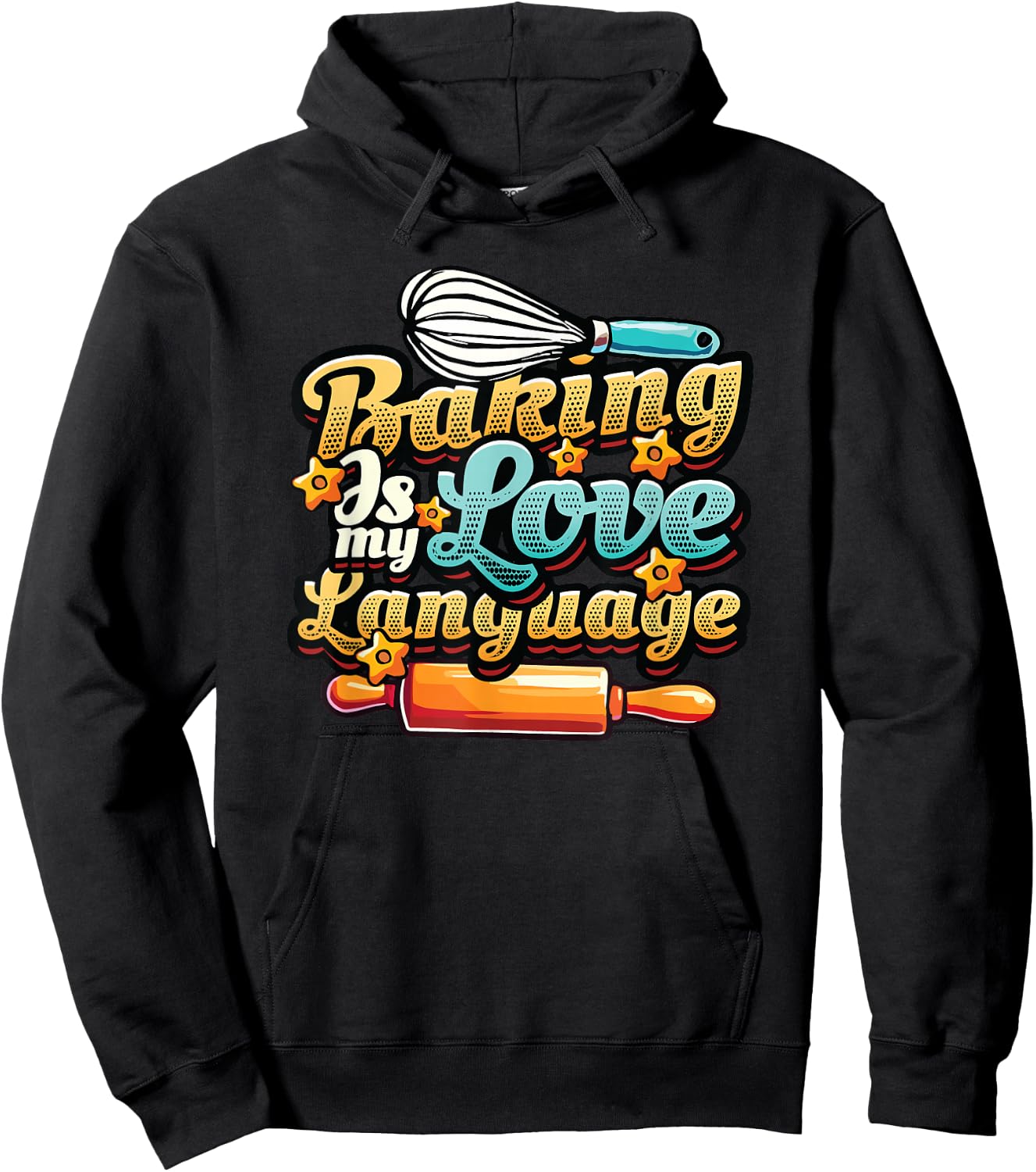 Baking Is My Love Language Funny Baking Lover Hoodie - Hoodie | Black