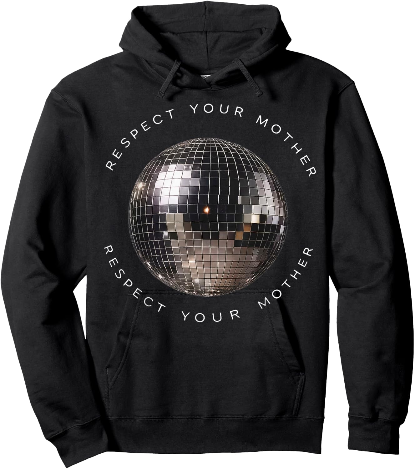 Respect Your Mother Disco Ball Funny Quote Hoodie - Hoodie | Black