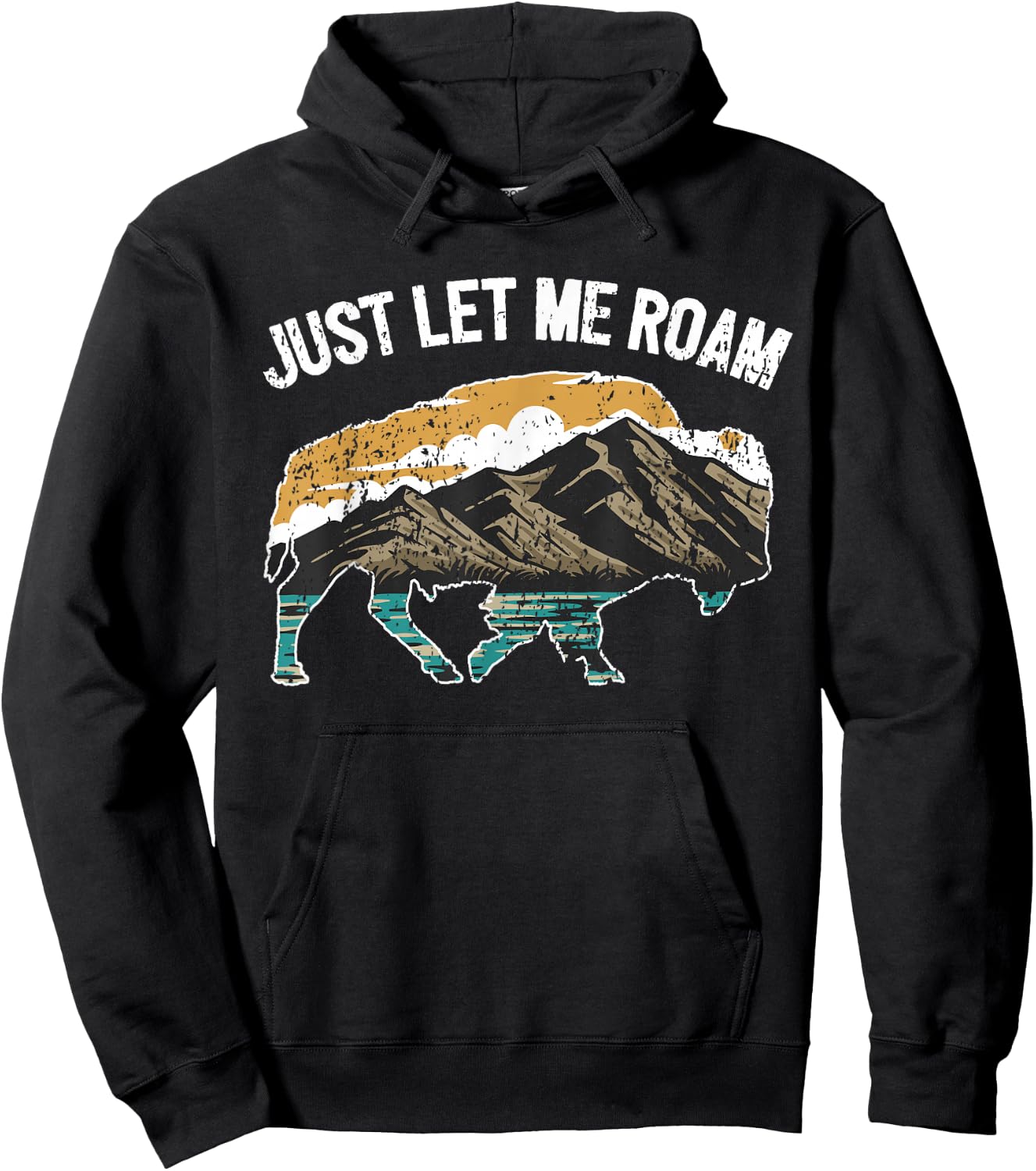 Buffalo Wild Animal I Just Let Me Roam I Bison Hoodie - Hoodie | Black