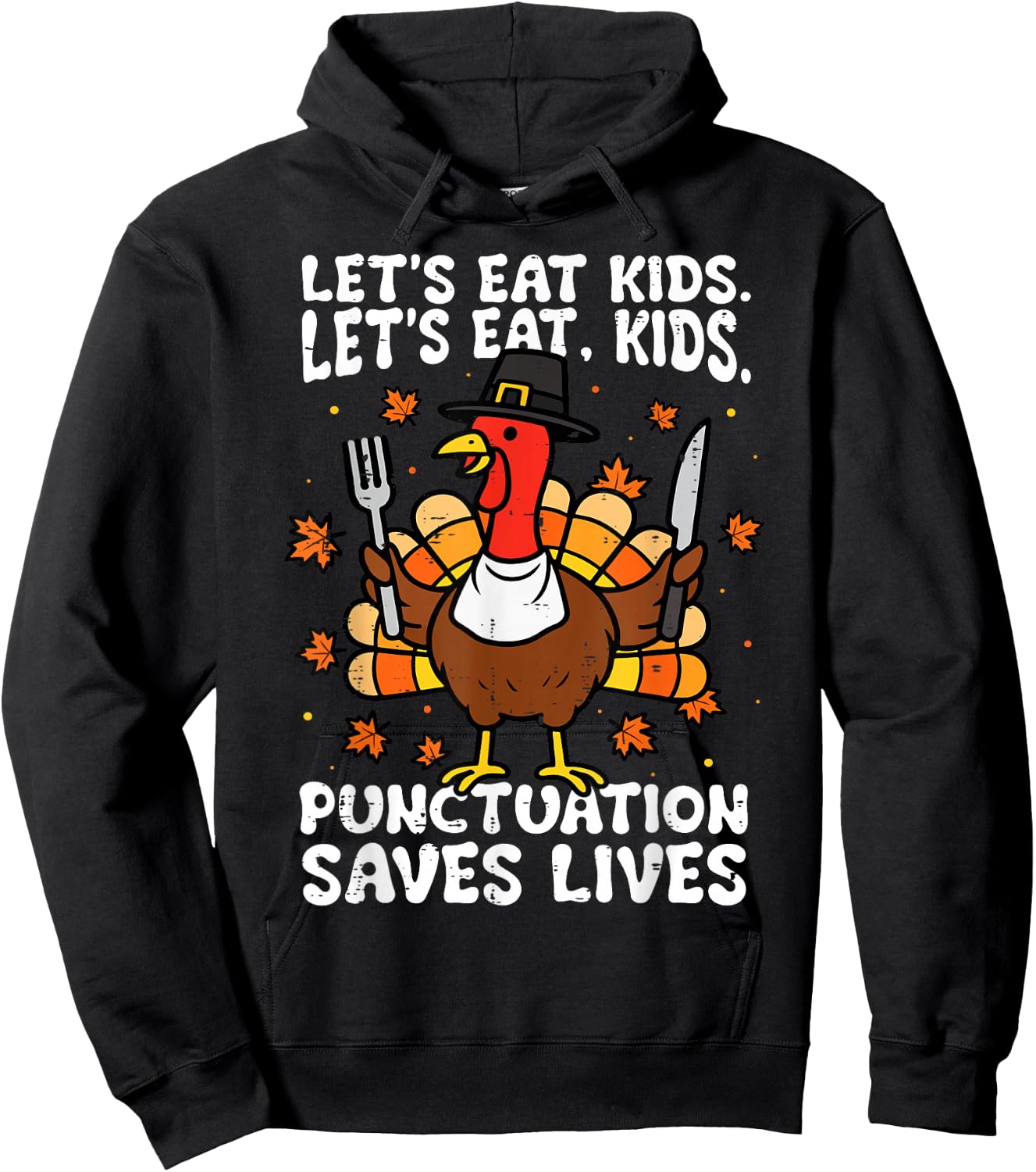 Funny Thanksgiving Teacher Turkey Lets Eat Kids Punctuation Hoodie - Hoodie | Black