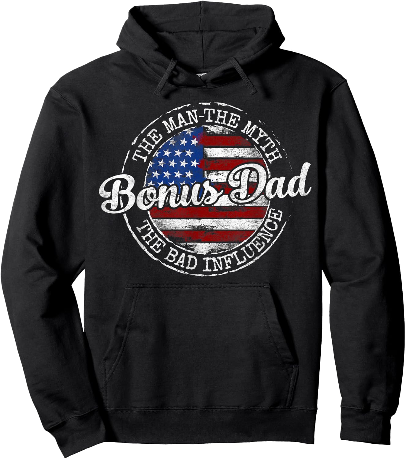 Bonus Dad Man Myth Bad Influence USA Flag Stamp Fathers Day Hoodie - Hoodie | Black