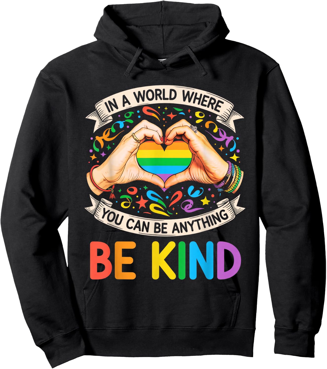 in A World Where You Can Be Anything Be Kind Gay Pride LGBT Hoodie - Hoodie | Black