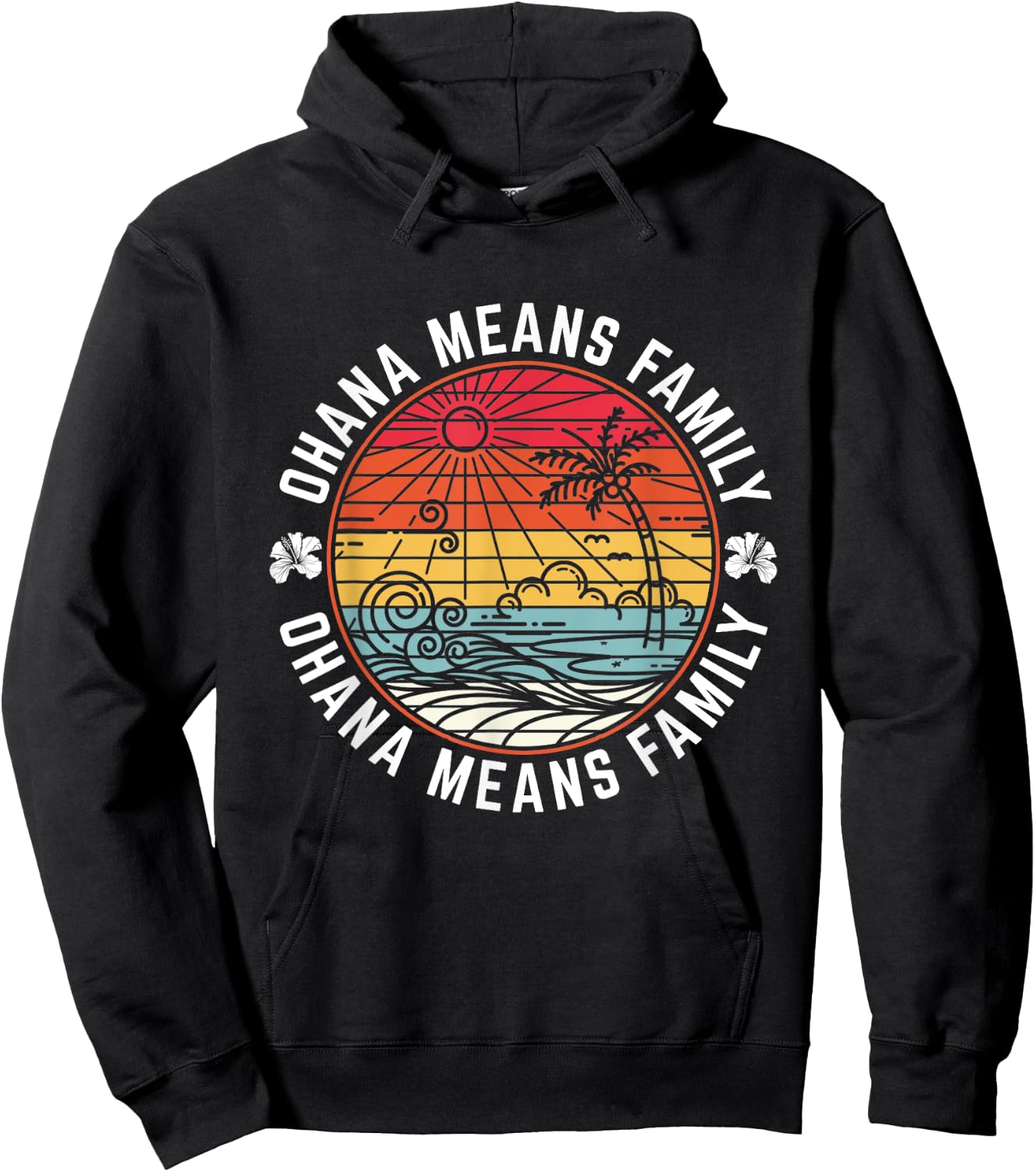 Ohana Means Family Quote 70s Retro Tropical Hawaii Vacation Hoodie - Hoodie | Black