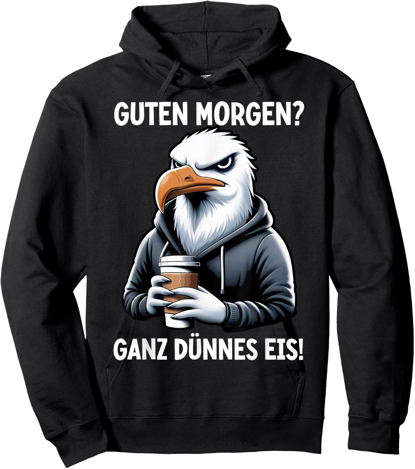 Guten Morgen Ganz Dünnes Eis Lustiger Möwe Spruch Sarkasmus Hoodie - Hoodie | Black