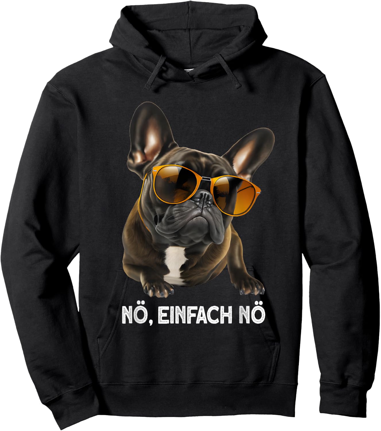 nö einfach nö hund Französische Bulldogge Sonnenbrille Hoodie - Hoodie | Black
