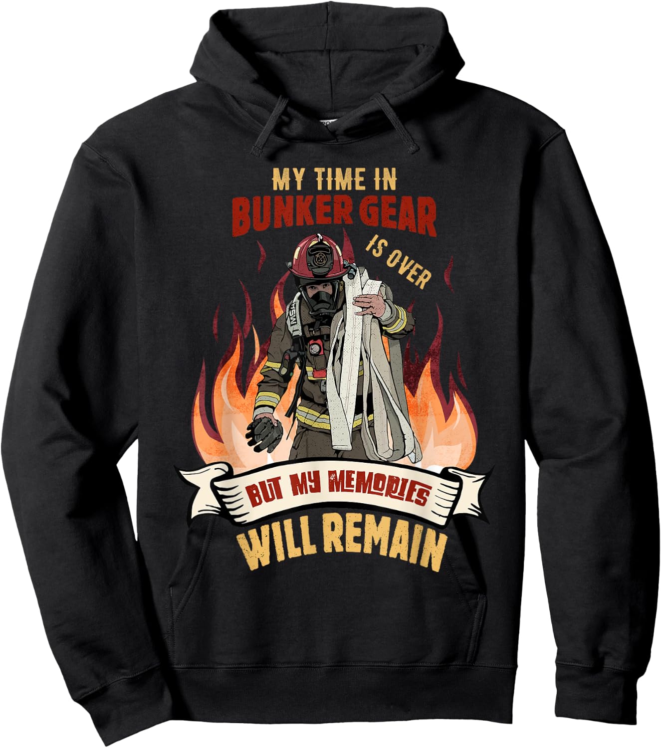 Retired Firefighter - My Time In Bunker Gear Is Over Hoodie - Hoodie | Black