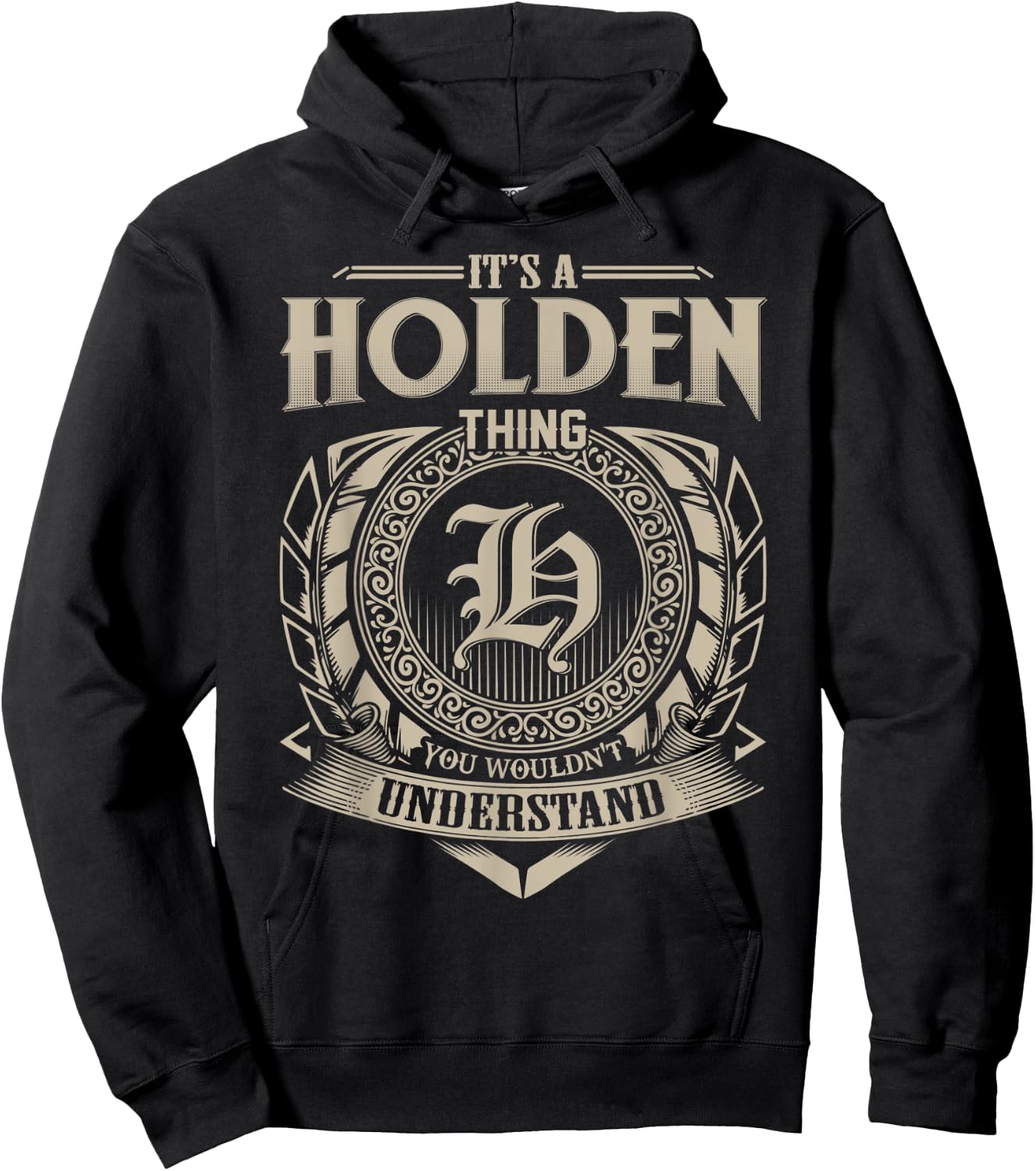 It's A HOLDEN Thing You Wouldn't Understand Name Vintage Hoodie - Hoodie | Black