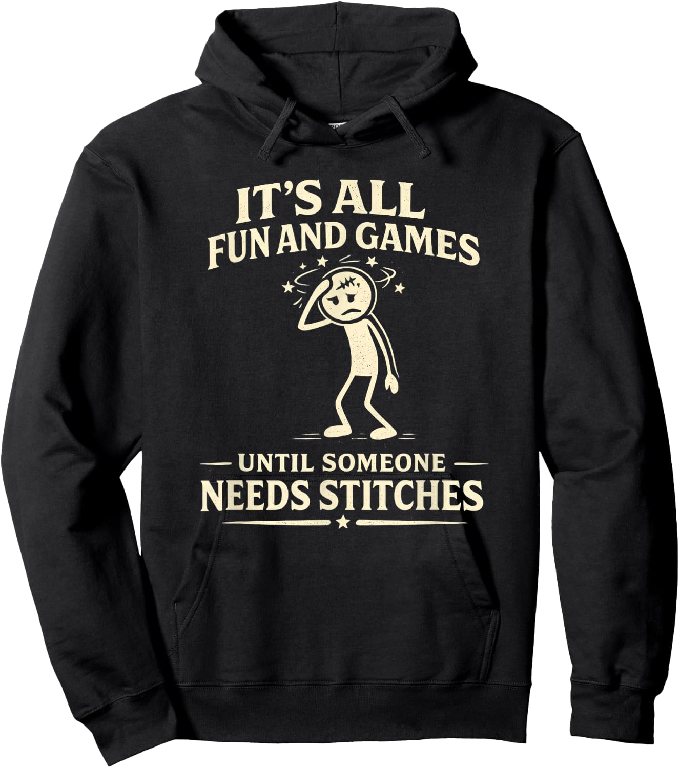 Its All Fun and Games Until Someone Needs Stitches Hoodie - Hoodie | Black