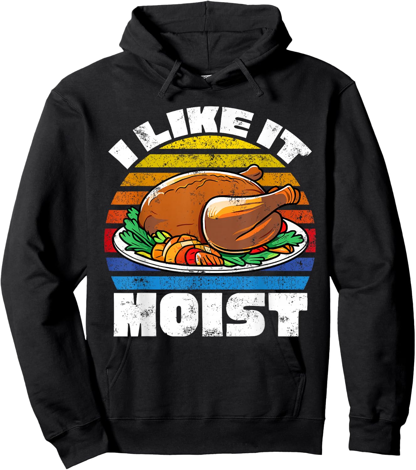 Funny Thanksgiving Costume Turkey Day Gifts Like It Moist Hoodie - Hoodie | Black