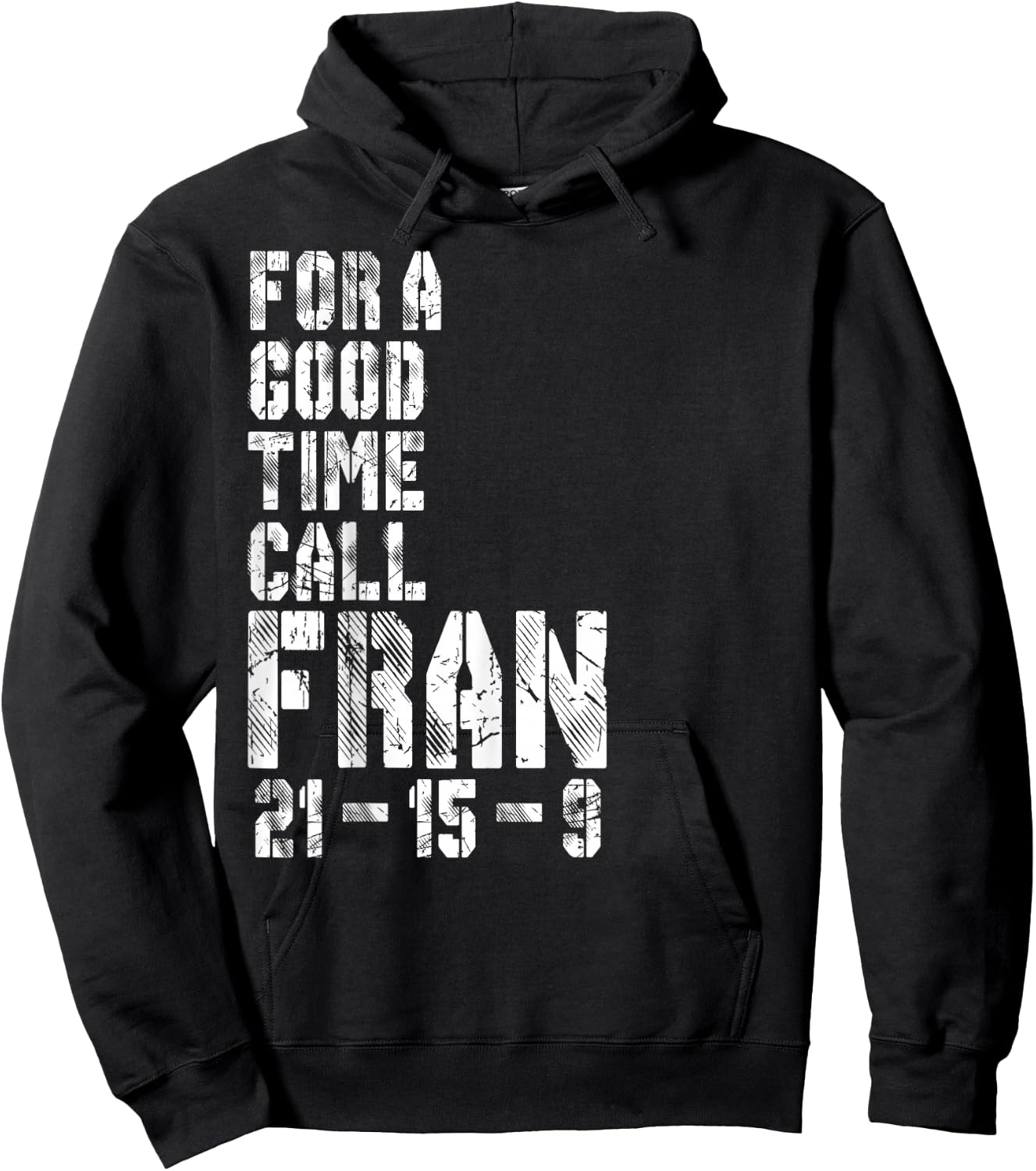 Gym Shirt For A Good Time Call Fran 21-15-9 Herren Damen Hoodie - Hoodie | Black