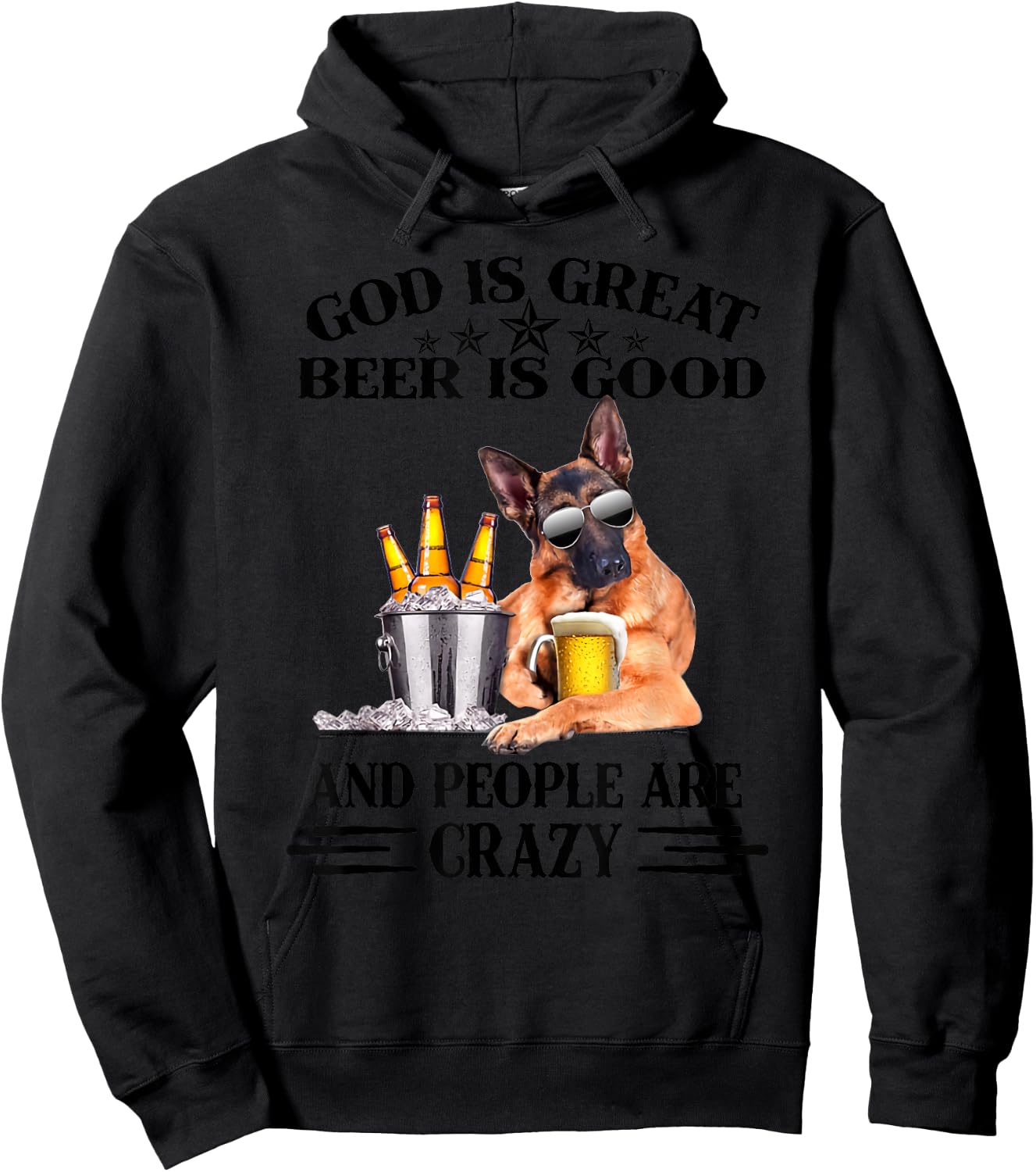 God is great beer is good and people are crazy Hoodie - Hoodie | Black