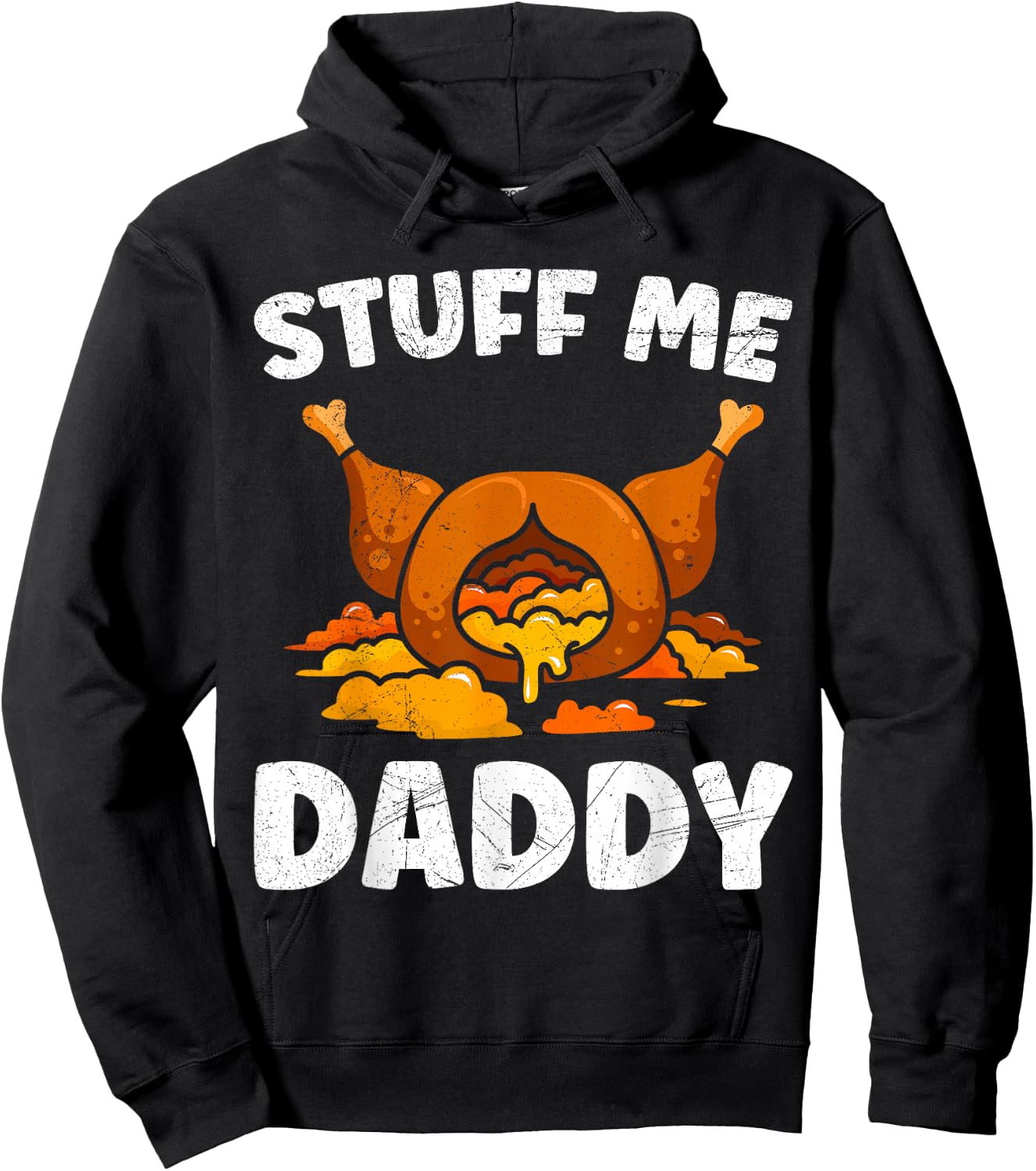 Thanksgiving Turkey Stuff Me Daddy Feast Hoodie - Hoodie | Black