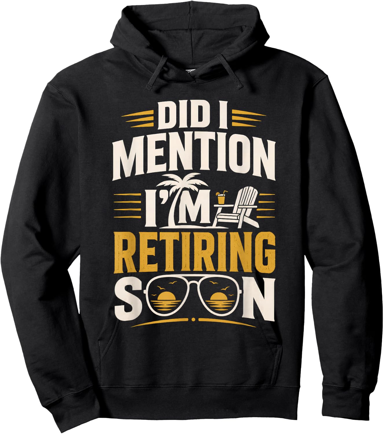 Did I Mention Im Retiring Soon Hoodie - Hoodie | Black