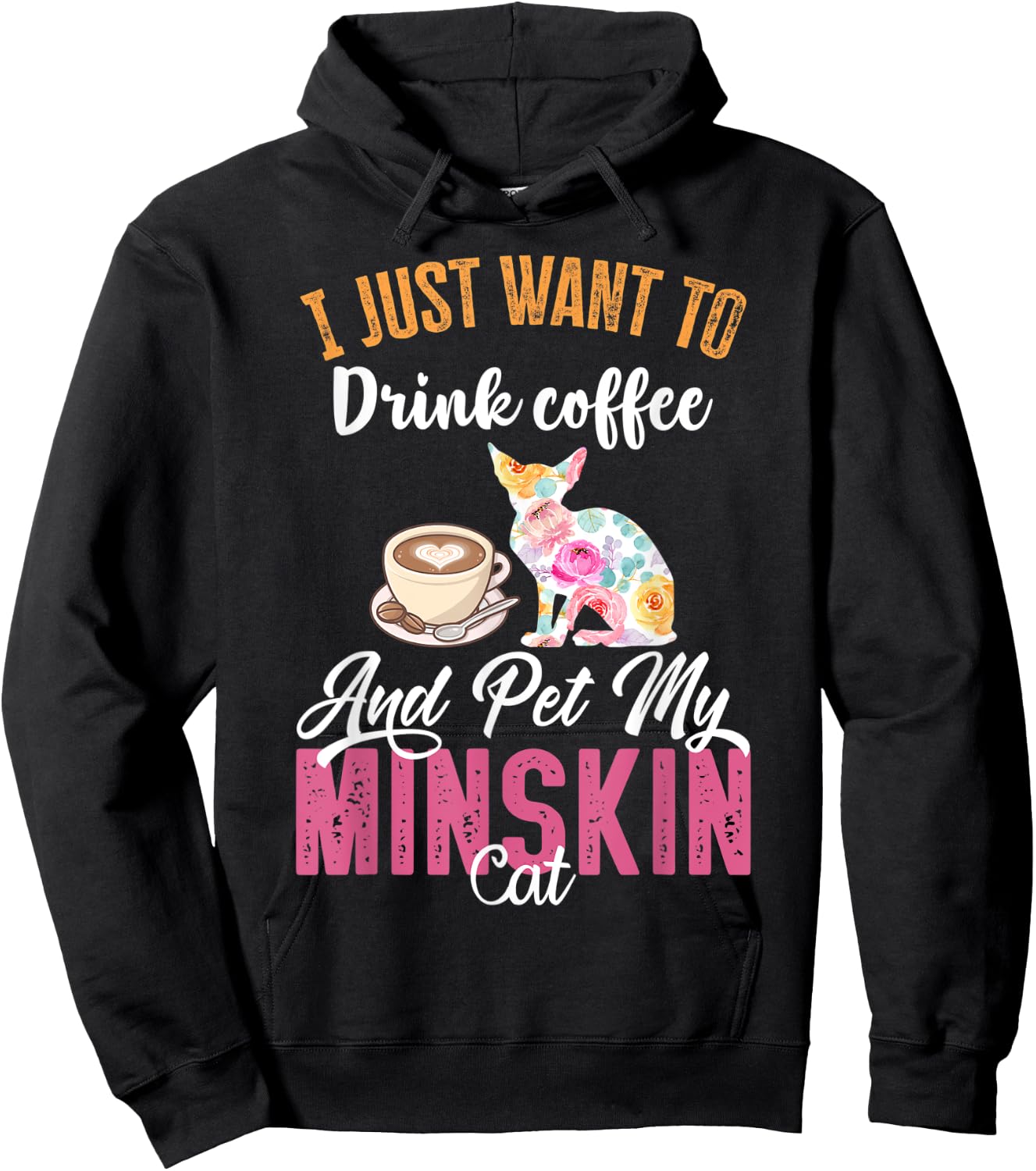 I Just Want to Drink Coffee and Pet my Minskin Cat Men Women Hoodie - Hoodie | Black