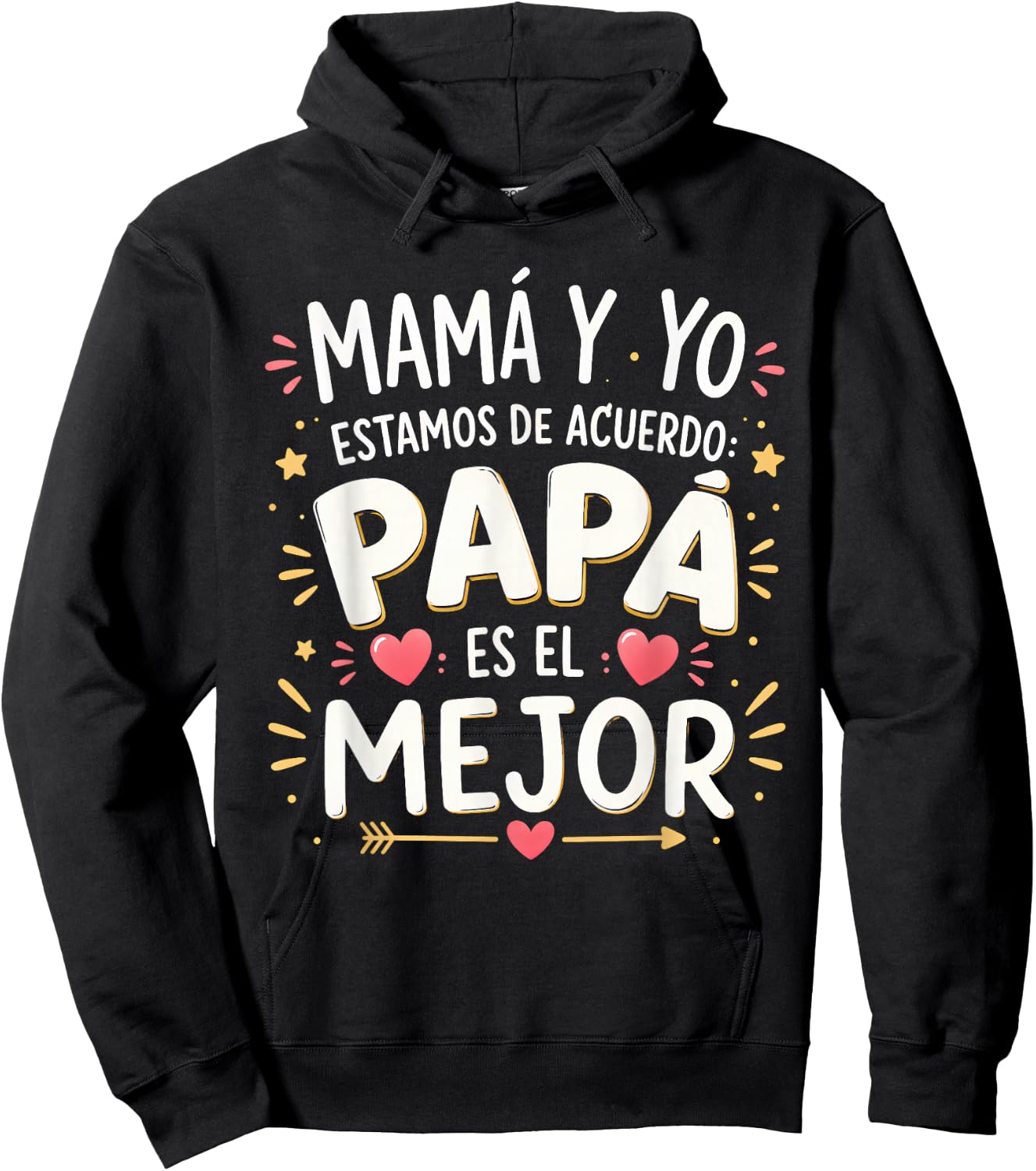 Mama Y Yo Estamos De Acuerdo Papa ES El Mejor Hoodie - Hoodie | Black