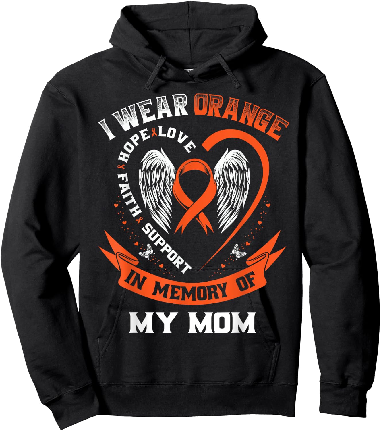 I Wear Orange In Memory Of My Mom Leukemia Cancer Graphic Hoodie - Hoodie | Black