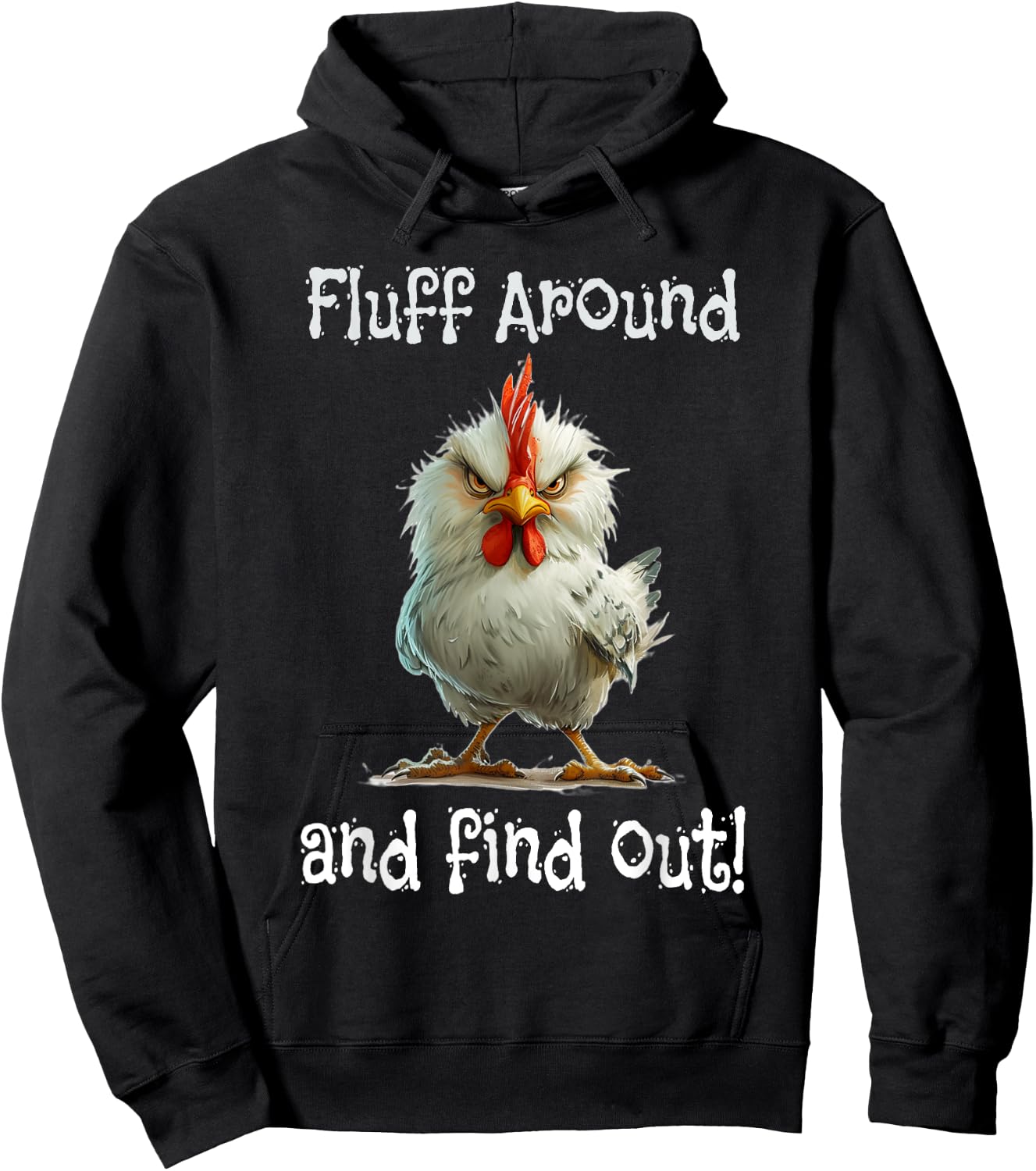 Mad Chicken Fluff Around and Find Out Hoodie - Hoodie | Black