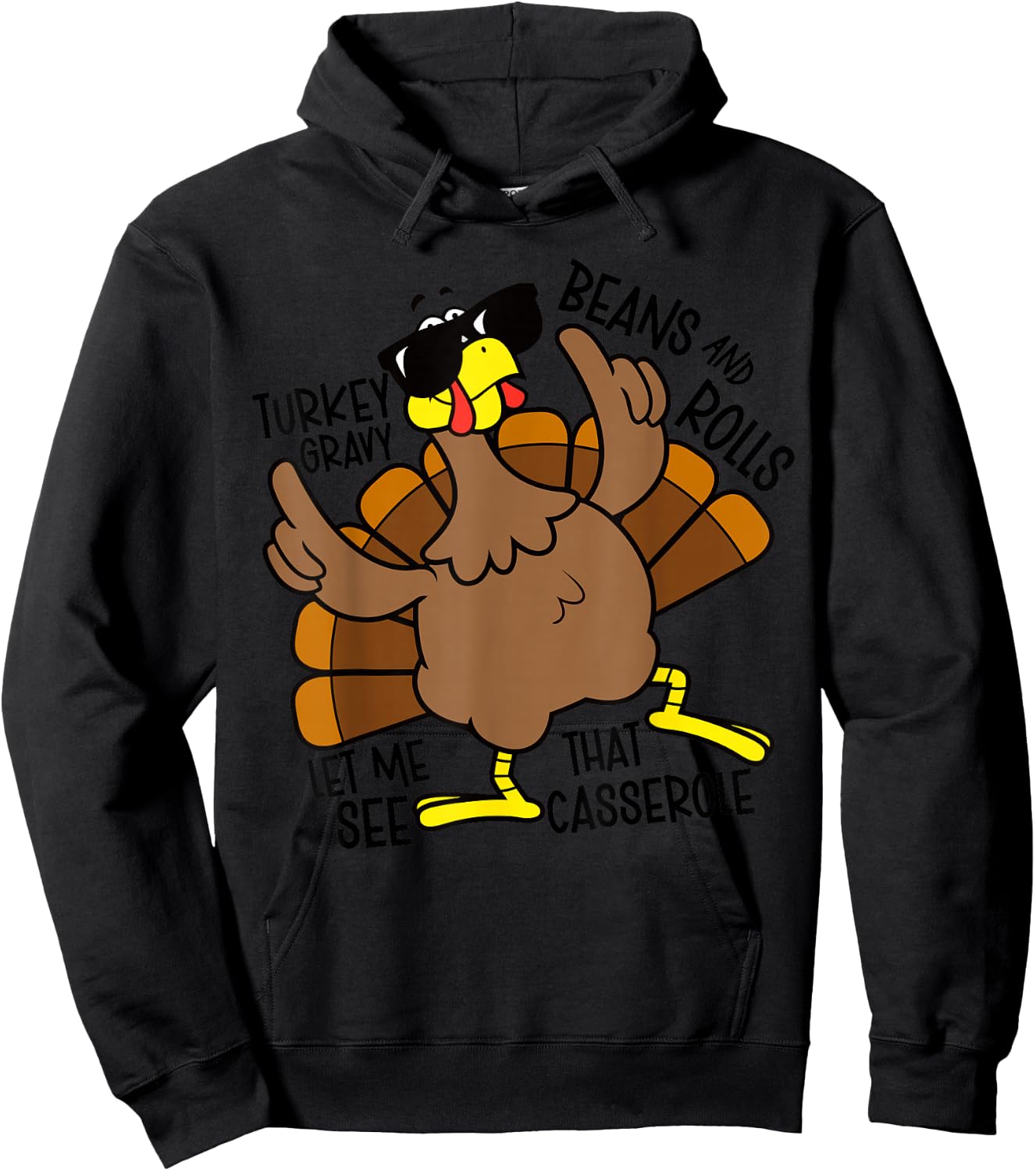Turkey Gravy Beans and Rolls Let Me See That Casserole Hoodie - Hoodie | Black