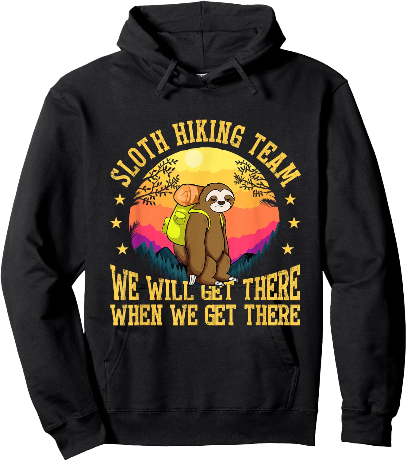 Sloth Hiking Team We Will Get There When We Get There Hoodie - Hoodie | Black