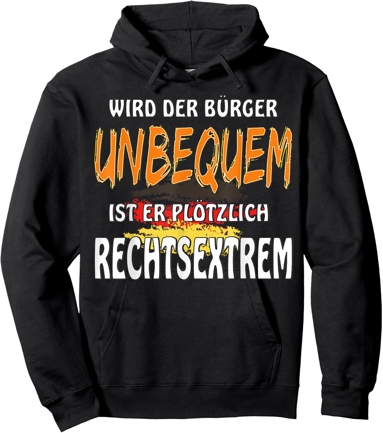 Wird der BüRGER Uncomfortable Resistance Politics Demonstration , black, s Hoodie - Hoodie | Black